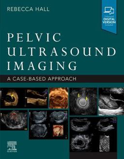 Pelvic Ultrasound Imaging A Cased-Based Approach  9780323789783 Front Cover