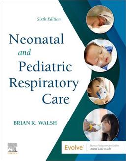 Neonatal and Pediatric Respiratory Care 6th 9780323793094 Front Cover