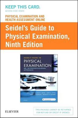 Physical Examination and Health Assessment Online for Seidel's Guide to Physical Examination (Access Code, and Textbook Package) 9th 9780323793490 Front Cover