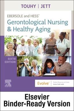 Ebersole and Hess' Gerontological Nursing and Healthy Aging - Binder Ready 6th 2021 9780323797726 Front Cover