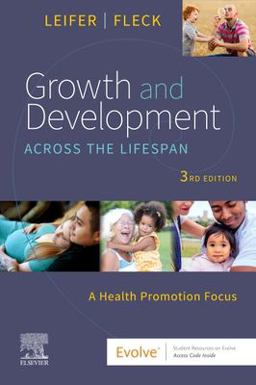Growth and Development Across the Lifespan A Health Promotion Focus 3rd 9780323809405 Front Cover