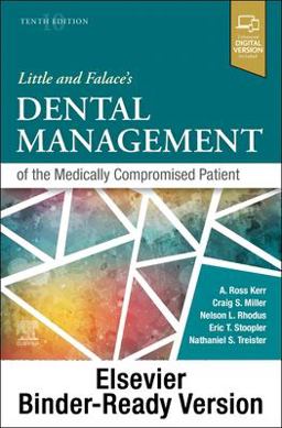 Little and Falace's Dental Management of the Medically Compromised Patient (Binder-Ready Version) Little and Falace's Dental Management of the Medically Compromised Patient (Binder-Ready Version)