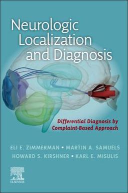 Neurologic Localization and Diagnosis Neurologic Localization and Diagnosis
