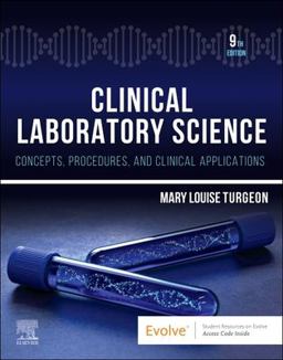 Clinical Laboratory Science Concepts, Procedures, and Clinical Applications 9th 9780323829342 Front Cover