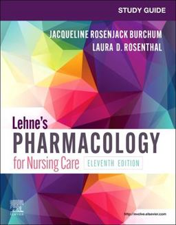 Study Guide for Lehne's Pharmacology for Nursing Care 11th 9780323829915 Front Cover