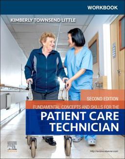 Workbook for Fundamental Concepts and Skills for the Patient Care Technician 2nd 9780323831284 Front Cover