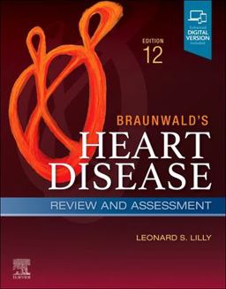 Braunwald's Heart Disease Review and Assessment A Companion to Braunwald's Heart Disease 12th 9780323835138 Front Cover