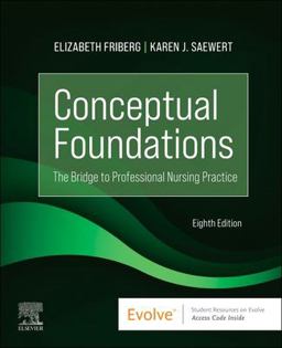 Conceptual Foundations The Bridge to Professional Nursing Practice 8th 9780323847131 Front Cover
