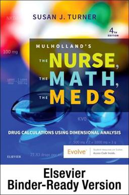 Mulholland's the Nurse, the Math, the Meds - Binder Ready Mulholland's the Nurse, the Math, the Meds - Binder Ready