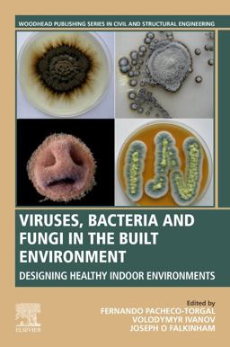 Viruses, Bacteria and Fungi in the Built Environment