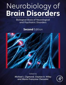 Neurobiology of Brain Disorders Biological Basis of Neurological and Psychiatric Disorders 2nd 9780323856546 Front Cover