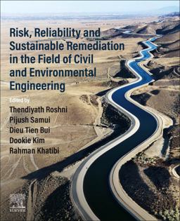 Risk, Reliability and Sustainable Remediation in the Field of Civil and Environmental Engineering Risk, Reliability and Sustainable Remediation in the Field of Civil and Environmental Engineering