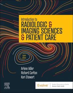 Introduction to Radiologic and Imaging Sciences and Patient Care 8th 9780323872201 Front Cover