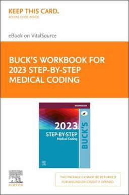 Workbook for Buck's 2023 Step-By-Step Medical Coding - Elsevier e-Book on VitalSource (Retail Access Card)