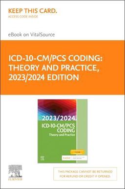 ICD-10-CM/PCS Coding: Theory and Practice, 2023/2024 Edition - Elsevier e-Book on VitalSource (Retail Access Card)