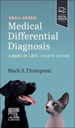 Small Animal Medical Differential Diagnosis A Book of Lists 4th 9780323875905 Front Cover