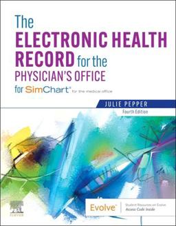 Electronic Health Record for the Physician's Office For Simchart for the Medical Office 4th 9780323878449 Front Cover