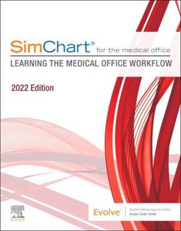 SimChart for the Medical Office:Learning the Medical Office Workflow - 2022 Edition  9780323883498 Front Cover
