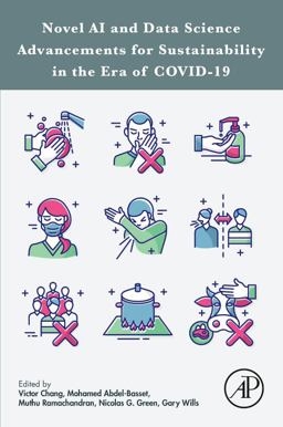 Novel AI and Data Science Advancements for Sustainability in the Era of COVID-19 Novel AI and Data Science Advancements for Sustainability in the Era of COVID-19