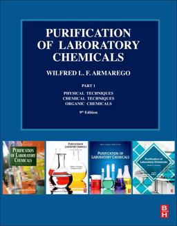 Purification of Laboratory Chemicals Part 1 Physical Techniques, Chemical Techniques, Organic Chemicals 9th 9780323909679 Front Cover