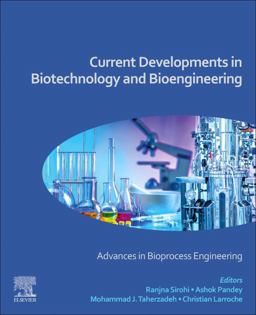 Current Developments in Biotechnology and Bioengineering Current Developments in Biotechnology and Bioengineering