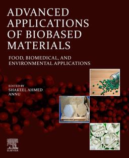 Advanced Applications of Biobased Materials Advanced Applications of Biobased Materials