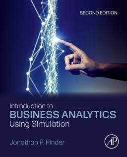 Introduction to Business Analytics Using Simulation 2nd 9780323917179 Front Cover