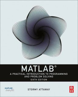 Matlab A Practical Introduction to Programming and Problem Solving 6th 9780323917506 Front Cover