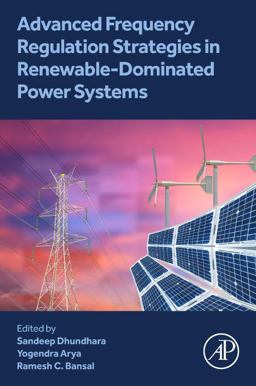 Advanced Frequency Regulation Strategies in Renewable-Dominated Power Systems Advanced Frequency Regulation Strategies in Renewable-Dominated Power Systems