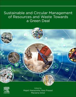 Sustainable and Circular Management of Resources and Waste Towards a Green Deal Sustainable and Circular Management of Resources and Waste Towards a Green Deal
