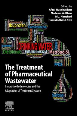 Treatment of Pharmaceutical Wastewater Innovative Technologies and the Adaptation of Treatment Systems 2023 9780323991605 Front Cover