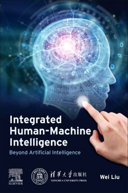 Integrated Human-Machine Intelligence Integrated Human-Machine Intelligence