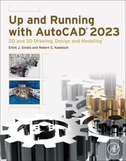 Up and Running with AutoCAD 2023 2D and 3D Drawing, Design and Modeling  9780323996655 Front Cover