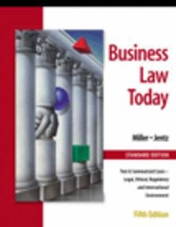 Buisness Law Today, Standard Edition Text, Summarized Cases, Legal, Ethical, Regulatory, and International Environment with the Online Research Guide 5th 9780324002225 Front Cover