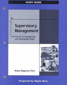 Study Guide to Accompany Supervisory Management: the Art of Empowering and Developing People