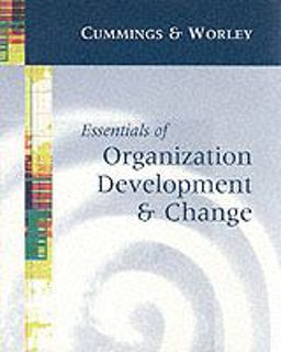 Essentials of Organization Development and Change  9780324023992 Front Cover