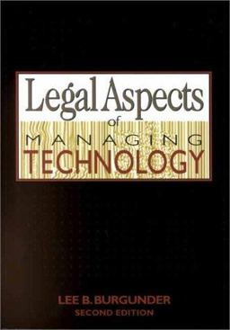 Legal Aspects of Managing Technology 2nd 2000 9780324027204 Front Cover