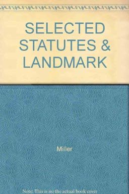 Selected Statutes and Landmark