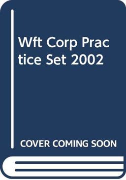 Wft Corp Practice Set 2002