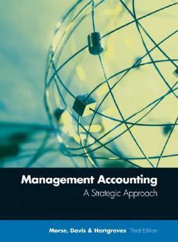 Management Accounting A Strategic Approach 3rd 9780324119978 Front Cover