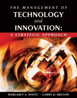 The Management of Technology and Innovation The Management of Technology and Innovation