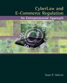 Cyberlaw and e-Commerce Regulation An Entrepreneurial Approach  9780324175790 Front Cover