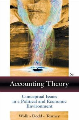 Accounting Theory Conceptual Issues in a Political and Economic Environment 6th 9780324186239 Front Cover