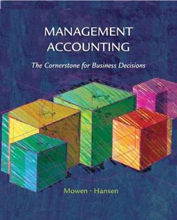 Management Accounting The Cornerstone of Business Decisions  9780324187540 Front Cover