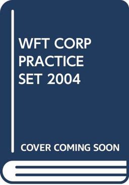 Wft Corp Practice Set 2004