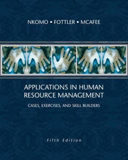 Applications in Human Resource Management Cases, Exercises and Skill Builders 5th 9780324200812 Front Cover