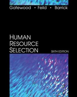 Human Resource Selection 6th 9780324207286 Front Cover