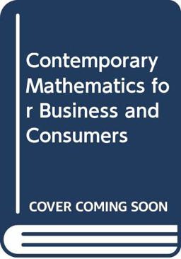 Contemporary Mathematics for Business and Consumers