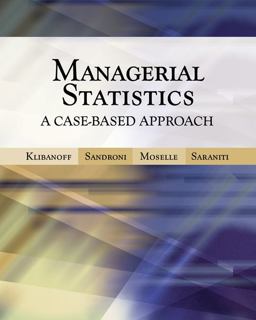 Managerial Statistics A Case-Based Approach  9780324226454 Front Cover