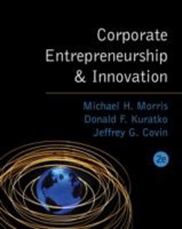 Corporate Entrepreneurship and Innovation 2nd 9780324259162 Front Cover